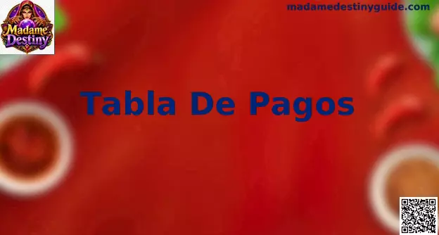 Tabla de Pagos Madame Destiny