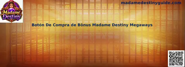 Botón De Compra de Bônus Madame Destiny Megaways