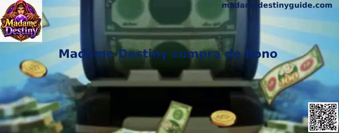 Madame Destiny compra de bono
