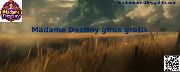 Madame Destiny giros gratis