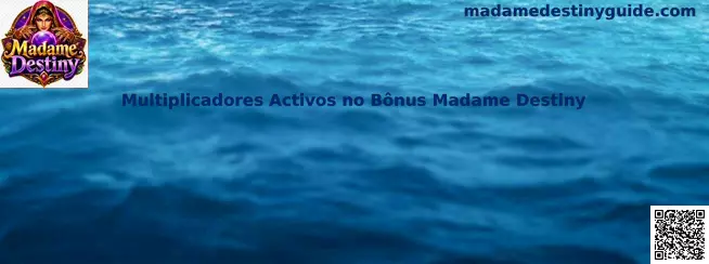 Multiplicadores Activos no Bônus Madame Destiny