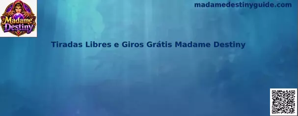 Tiradas Libres e Giros Grátis Madame Destiny