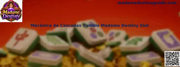 Mecânica de Cascadas Tumble Madame Destiny Slot