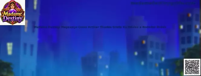 Madame Destiny Megaways activar tiradas gratis en México
