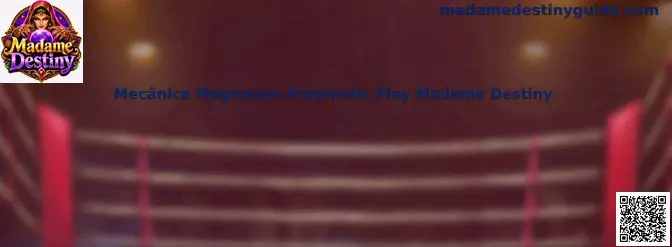 Mecânica Megaways Pragmatic Play Madame Destiny