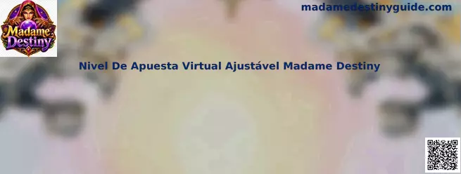 Nivel De Apuesta Virtual Ajustável Madame Destiny