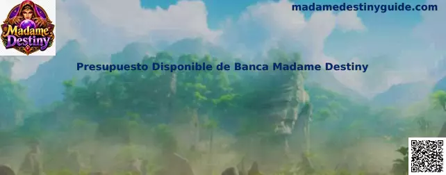 Presupuesto Disponible de Banca Madame Destiny