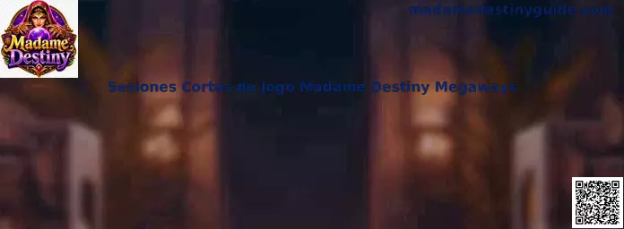 Sesiones Cortas de Jogo Madame Destiny Megaways