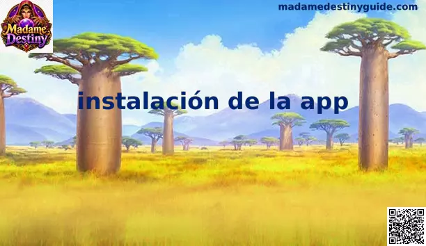 Instalación de la app Madame Destiny