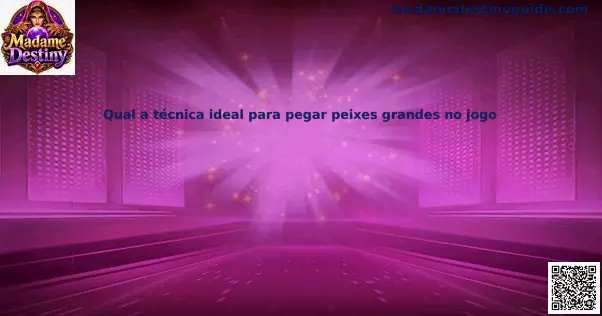 Guía de técnica ideal para peces grandes