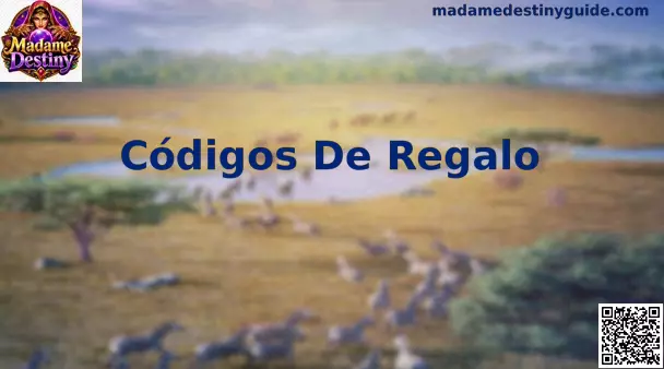 Guía de Códigos De Regalo Madame Destiny en México